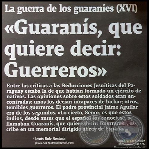 LA GUERRA DE LOS GUARANÍES (XVI) - Guaranís, que quiere decir: Guerreros - Domingo, 23 de Julio de 2017